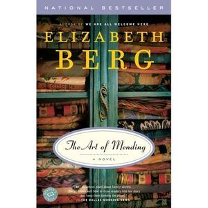 The Art of Mending -- Elizabeth Berg